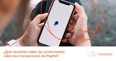 ¿Qué necesitan saber los comerciantes sobre las transacciones de PayPal?