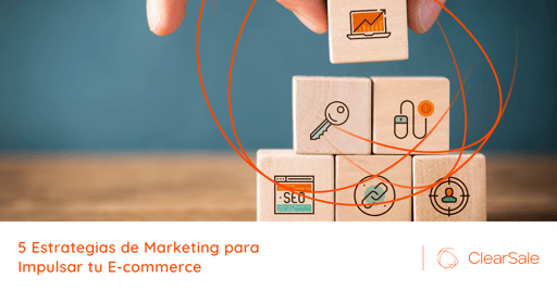 5 Estrategias de Marketing para Impulsar tu E-commerce