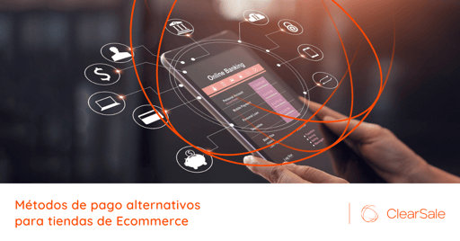 Métodos de pago alternativos para tiendas de Ecommerce