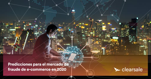 Predicciones para el mercado de fraude de e-commerce en 2020