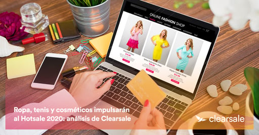 Ropa, tenis y cosméticos impulsarán al Hotsale 2020: análisis de Clearsale