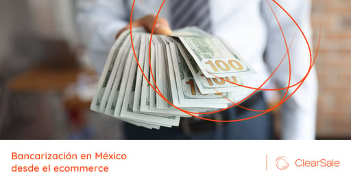 Bancarización en México desde el ecommerce