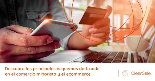Descubre los principales esquemas de fraude en el comercio minorista y el ecommerce