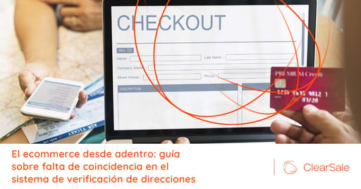 El ecommerce desde adentro: guía sobre falta de coincidencia en el sistema de verificación de direcciones