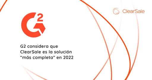 G2 considera que ClearSale es la solución “más completa” en 2022