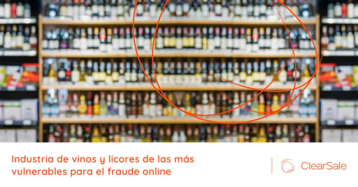 Industria de vinos y licores de las más vulnerables para el fraude online