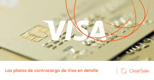 Los plazos de contracargo de Visa en detalle