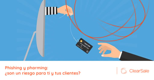 Phishing y pharming: ¿son un riesgo para ti y tus clientes?