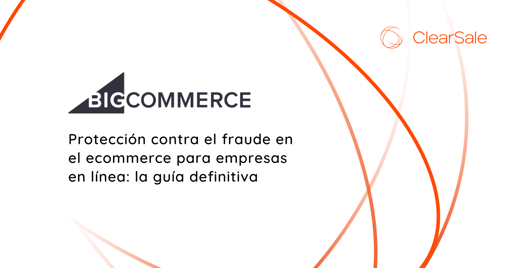 Protección contra el fraude en el ecommerce para empresas en línea: la guía definitiva