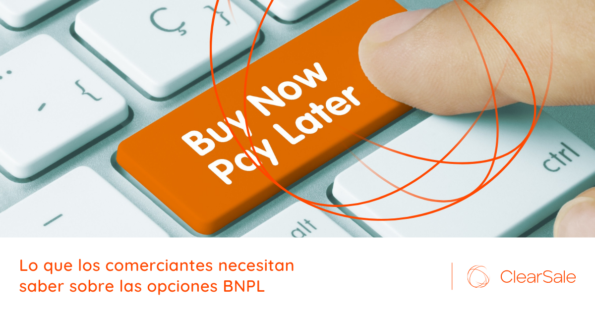 Lo que los comerciantes necesitan saber sobre las opciones BNPL