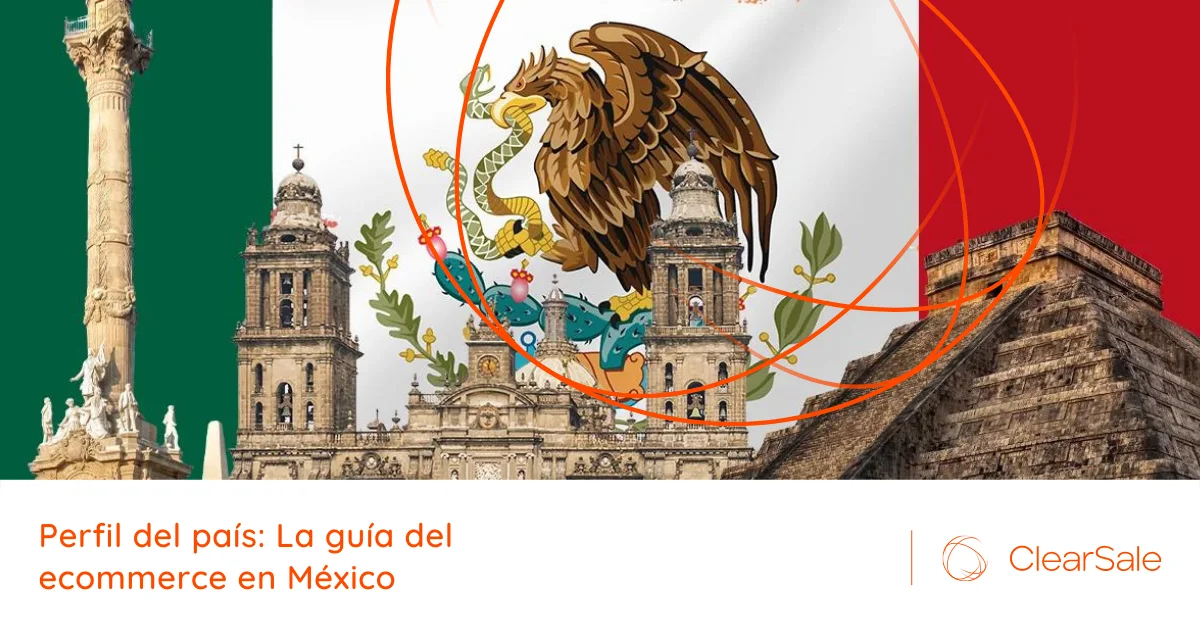 Perfil del país: La guía del ecommerce en México