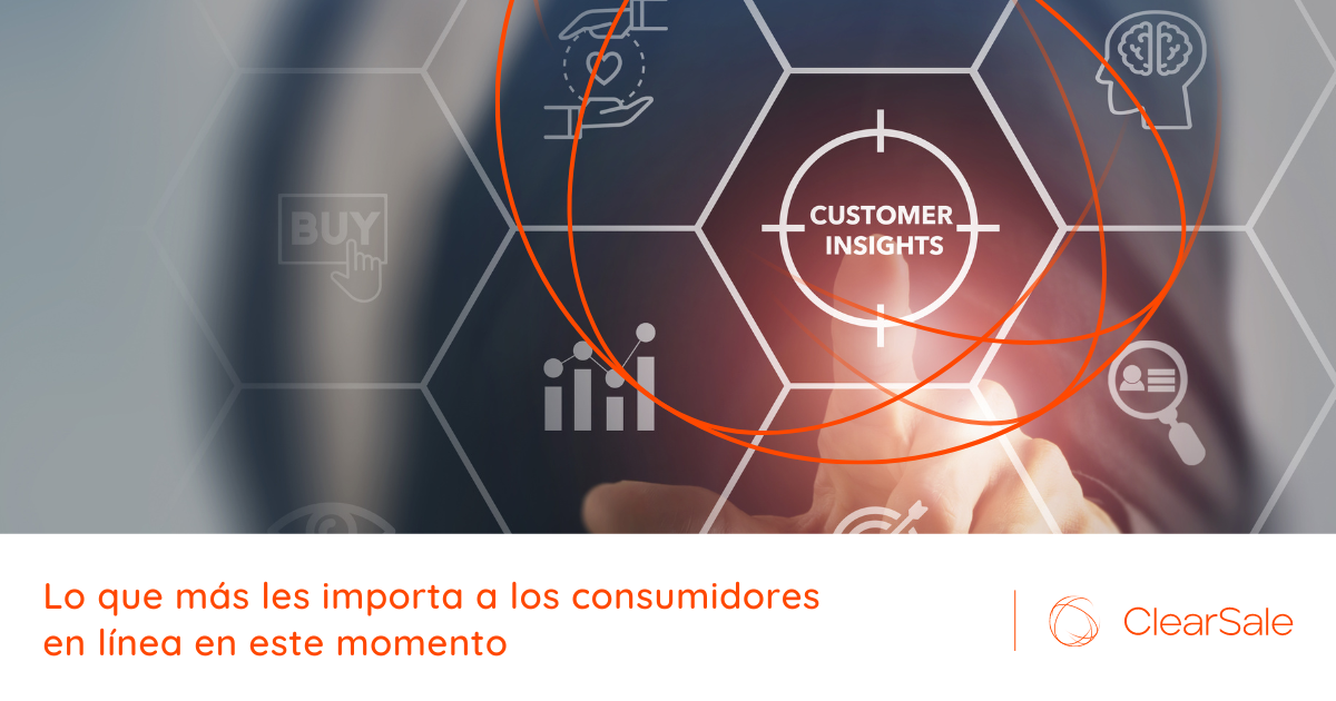 Lo que más les importa a los consumidores en línea en este momento