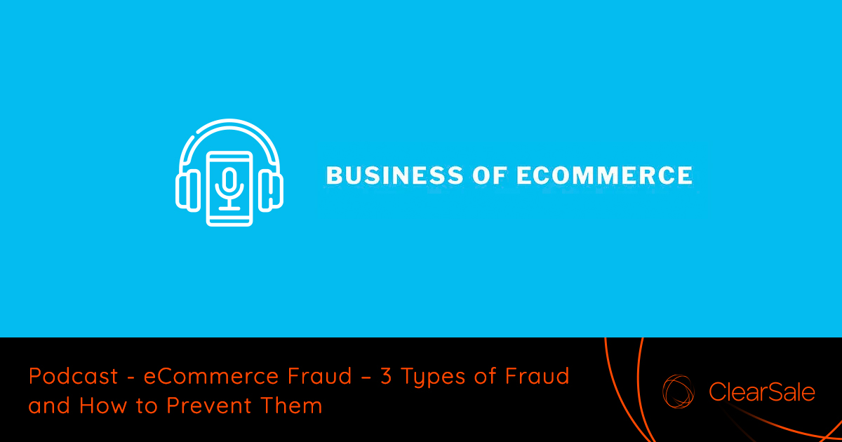 Fraude de comercio electrónico: 3 tipos de fraude y cómo prevenirlos