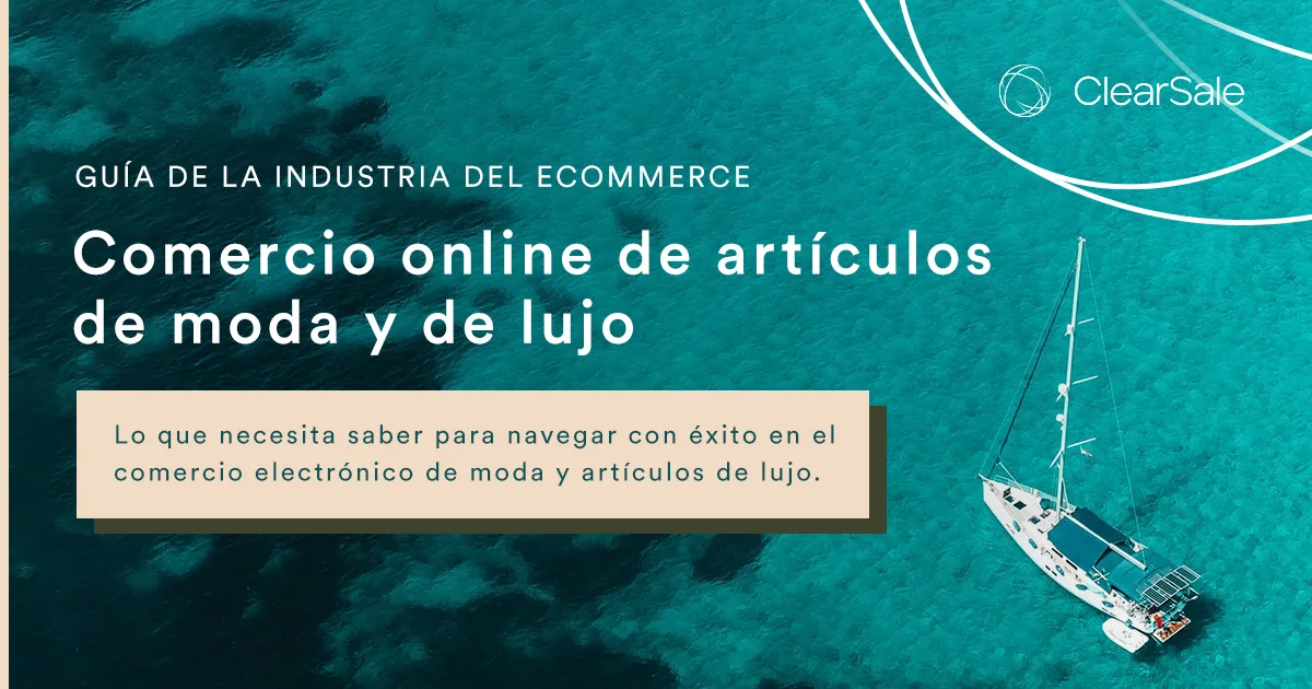 GUÍA DE LA INDUSTRIA DEL ECOMMERCE Comercio online de artículos de moda y de lujo